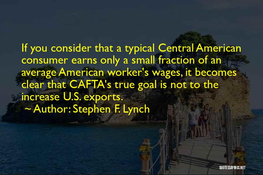 Typical American Quotes By Stephen F. Lynch