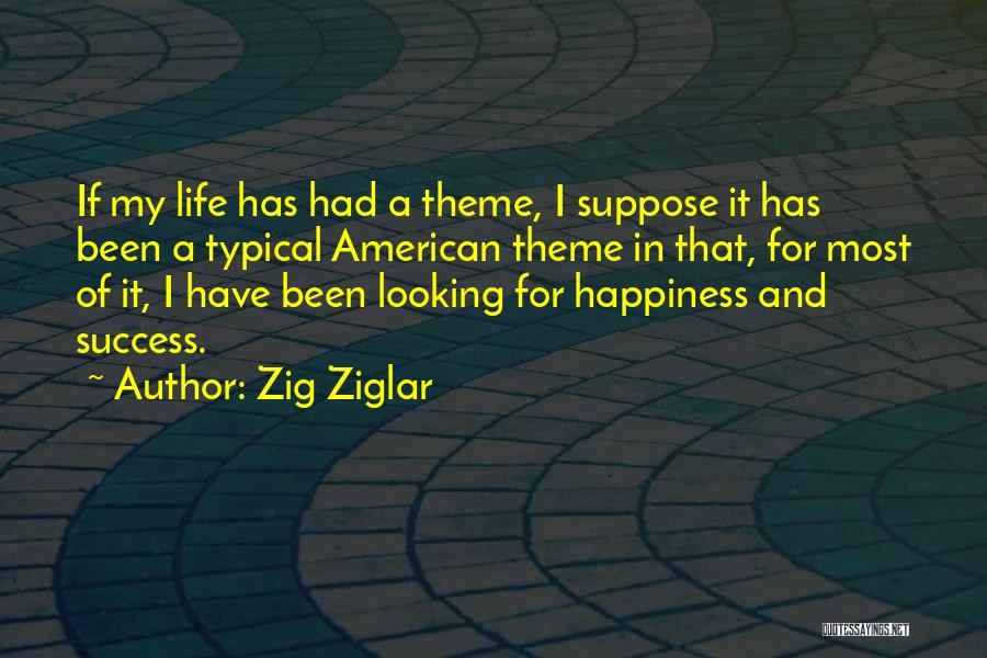 Typical American Quotes By Zig Ziglar
