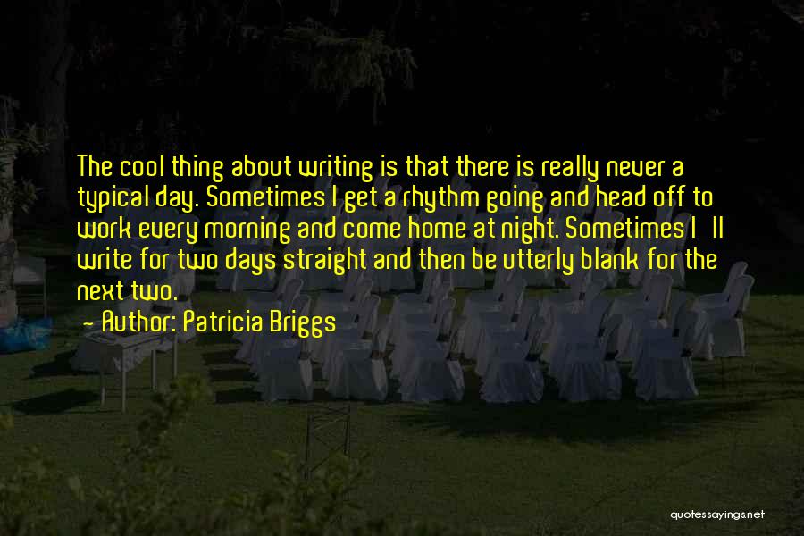 Typical Day At Work Quotes By Patricia Briggs
