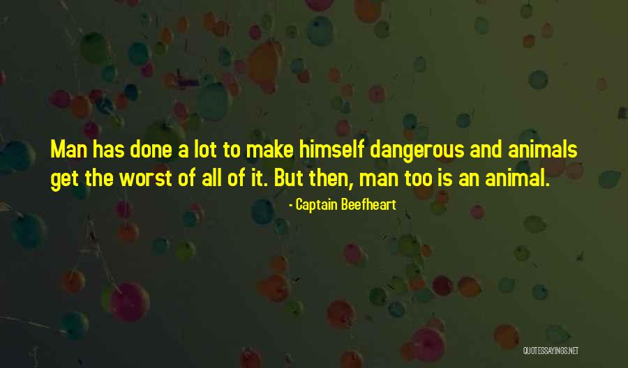Typical Douchebag Quotes By Captain Beefheart Typical Douchebag Quotes By Captain Beefheart