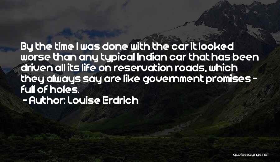 Typical Indian Quotes By Louise Erdrich