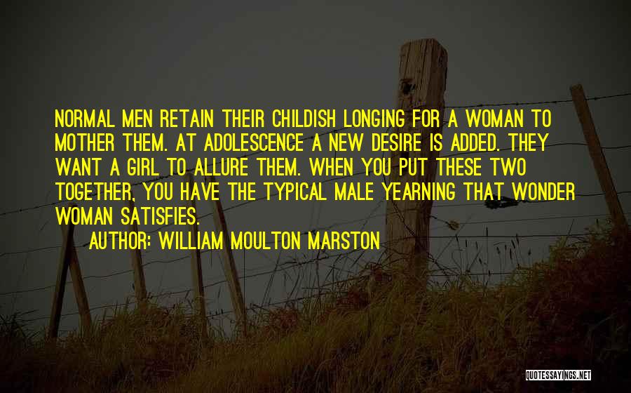 Typical Male Quotes By William Moulton Marston