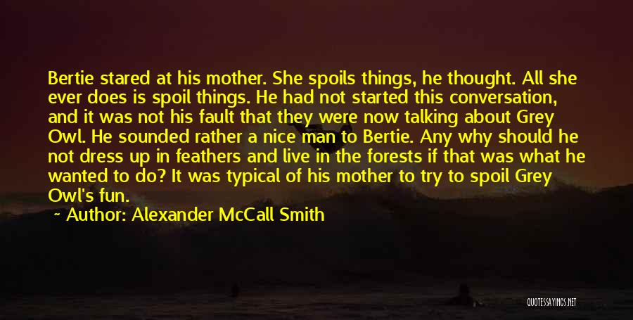 Typical Man Quotes By Alexander McCall Smith