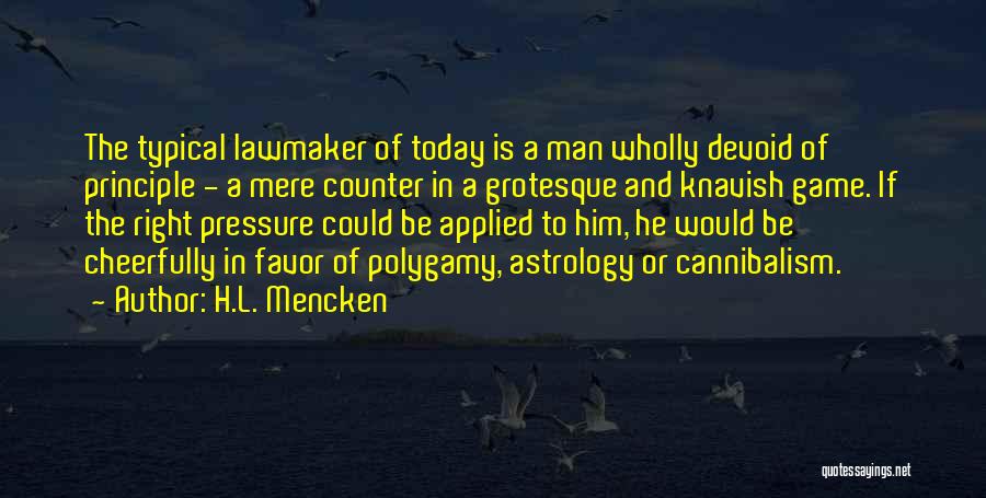 Typical Man Quotes By H.L. Mencken