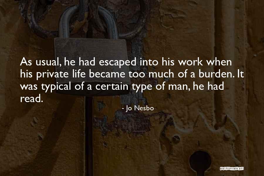 Typical Man Quotes By Jo Nesbo