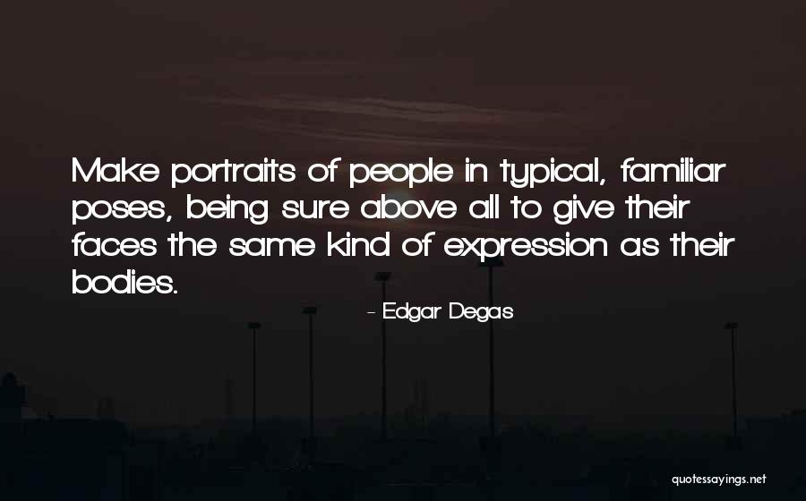 Typical People Quotes By Edgar Degas Typical People Quotes By Edgar Degas