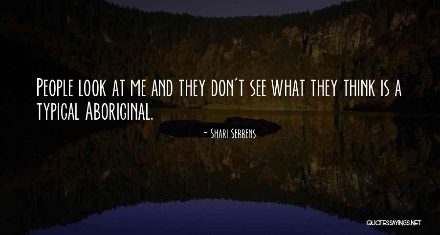 Typical People Quotes By Shari Sebbens Typical People Quotes By Shari Sebbens
