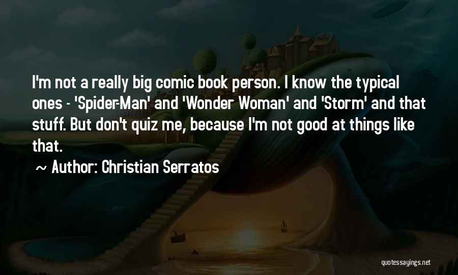 Typical Woman Quotes By Christian Serratos