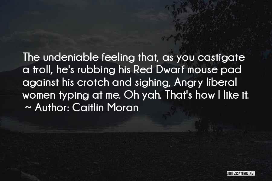 Typing Quotes By Caitlin Moran