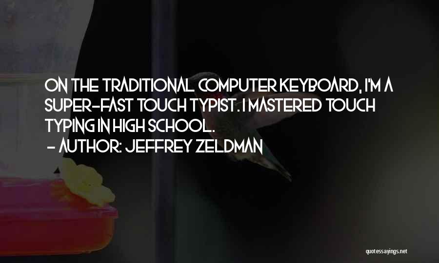 Typing Quotes By Jeffrey Zeldman