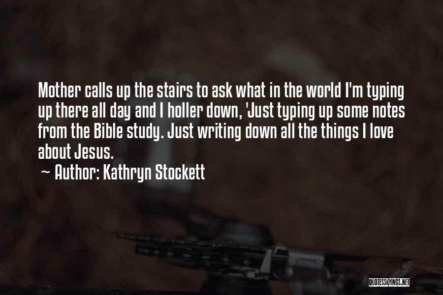 Typing Quotes By Kathryn Stockett