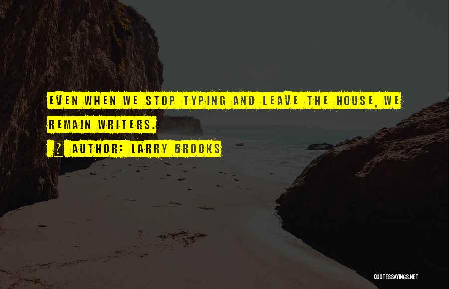 Typing Quotes By Larry Brooks