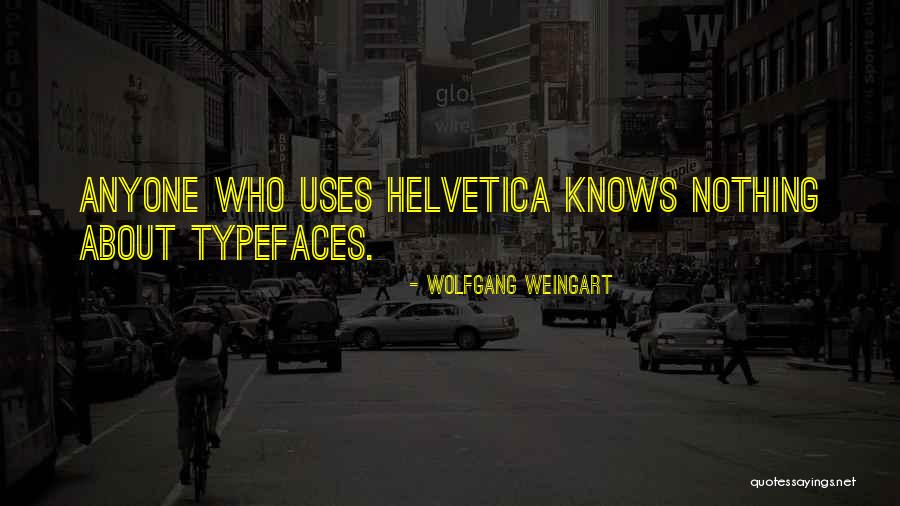 Typography Quotes By Wolfgang Weingart