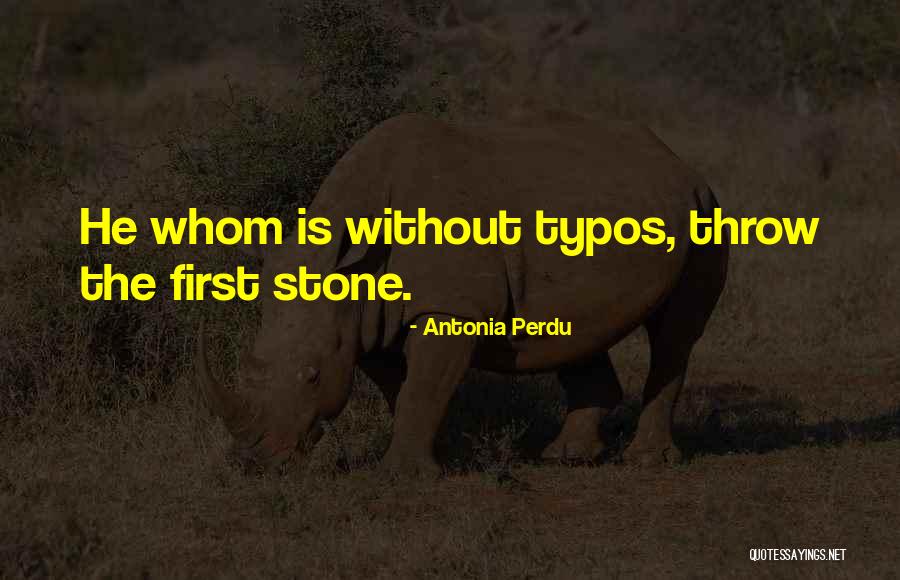 Typos Quotes By Antonia Perdu Typos Quotes By Antonia Perdu