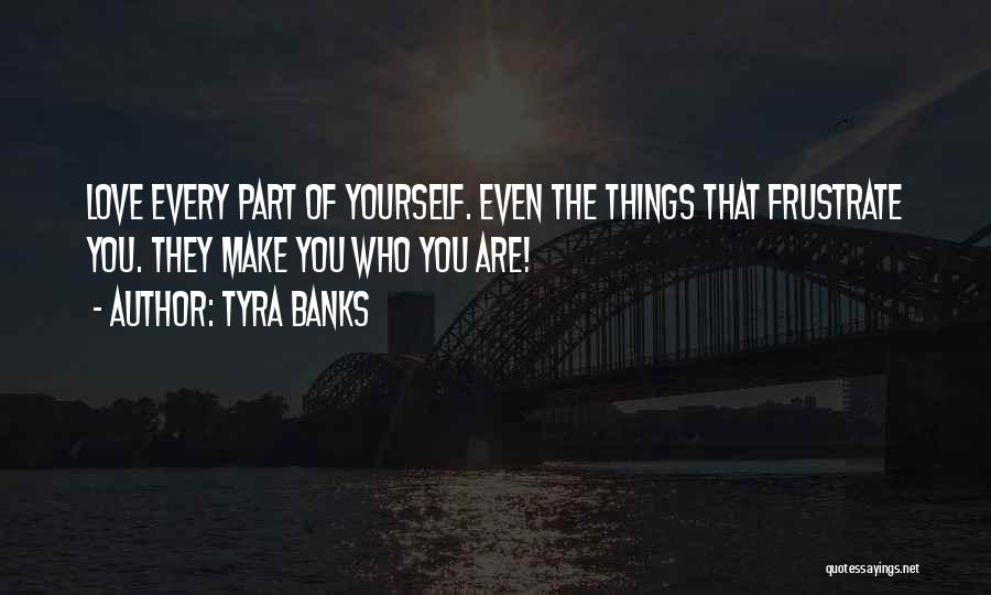 Tyra Banks Quotes 1075013