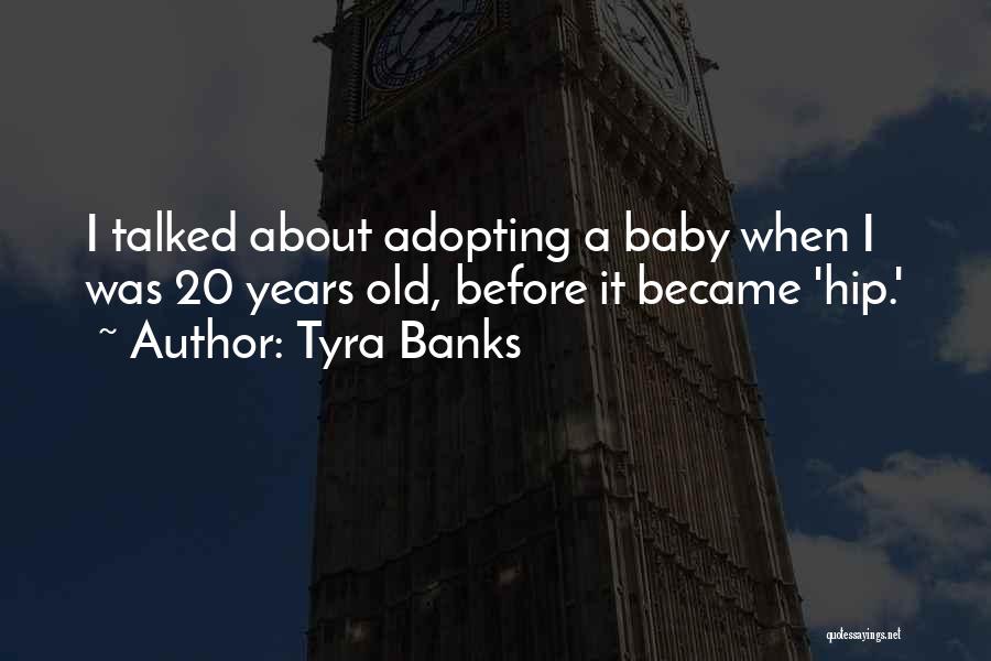 Tyra Banks Quotes 1140995