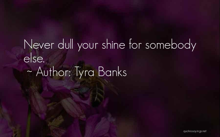 Tyra Banks Quotes 1307421