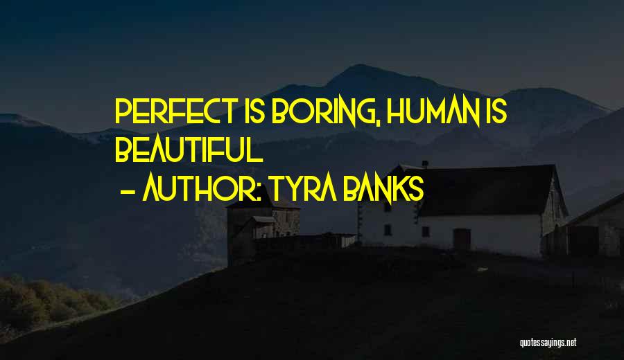 Tyra Banks Quotes 1362156