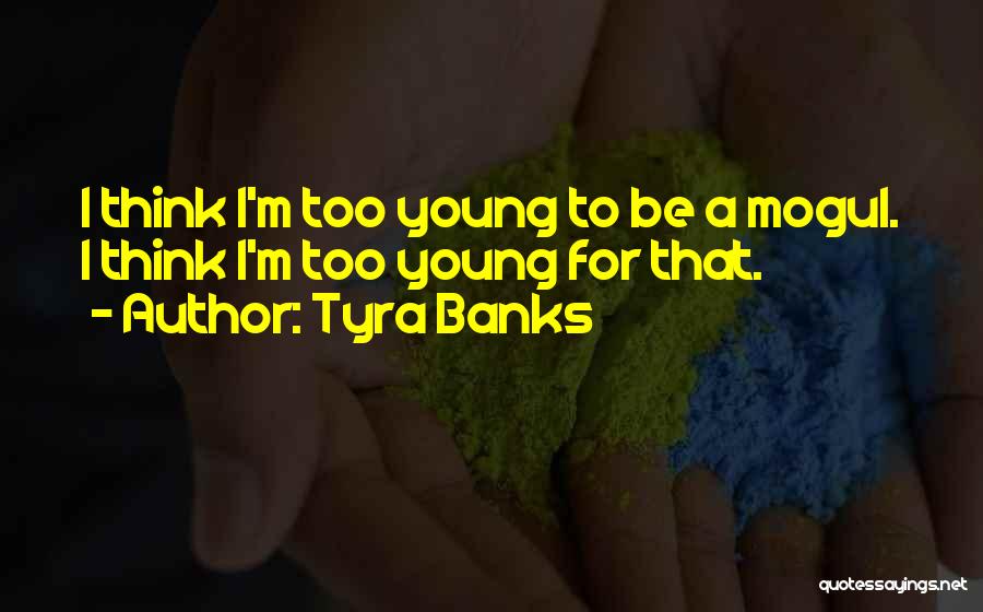 Tyra Banks Quotes 181642