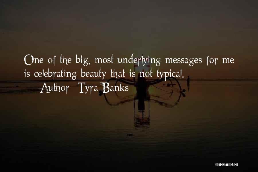 Tyra Banks Quotes 2119417