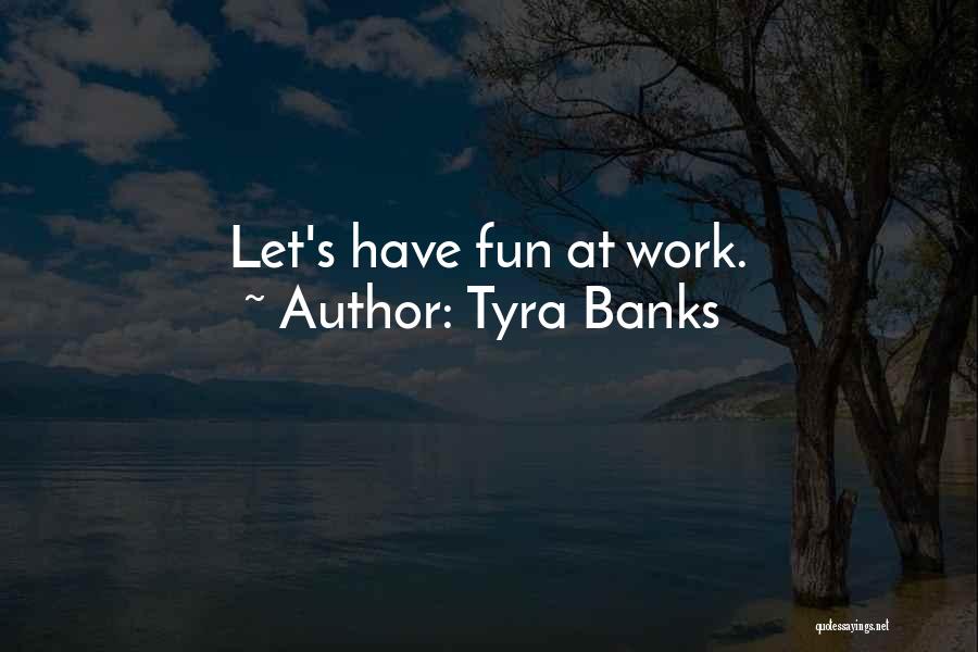 Tyra Banks Quotes 2149517