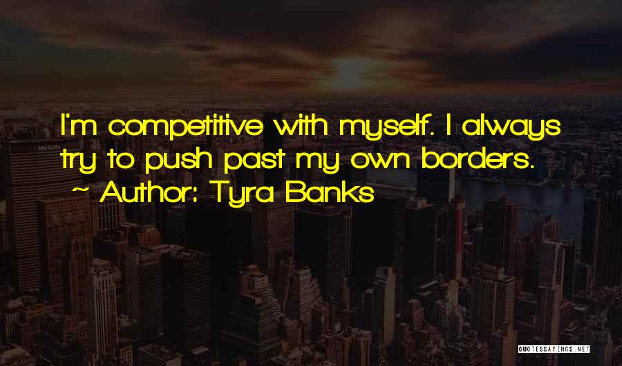 Tyra Banks Quotes 2199856