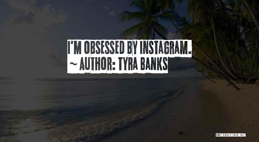 Tyra Banks Quotes 489683