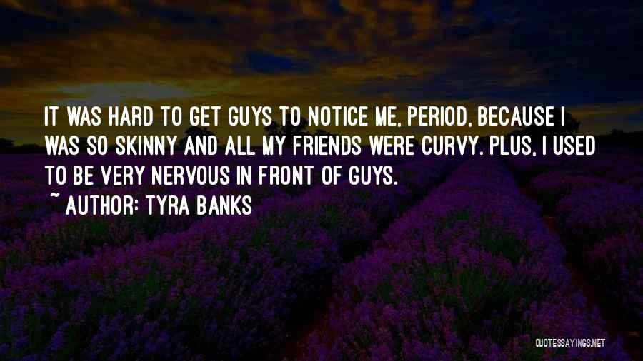 Tyra Banks Quotes 510061