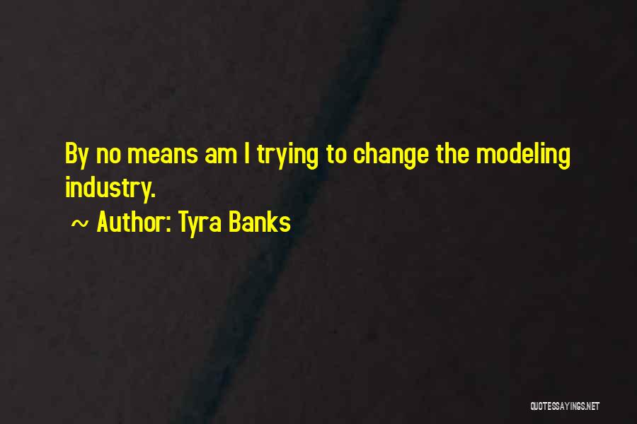 Tyra Banks Quotes 585362