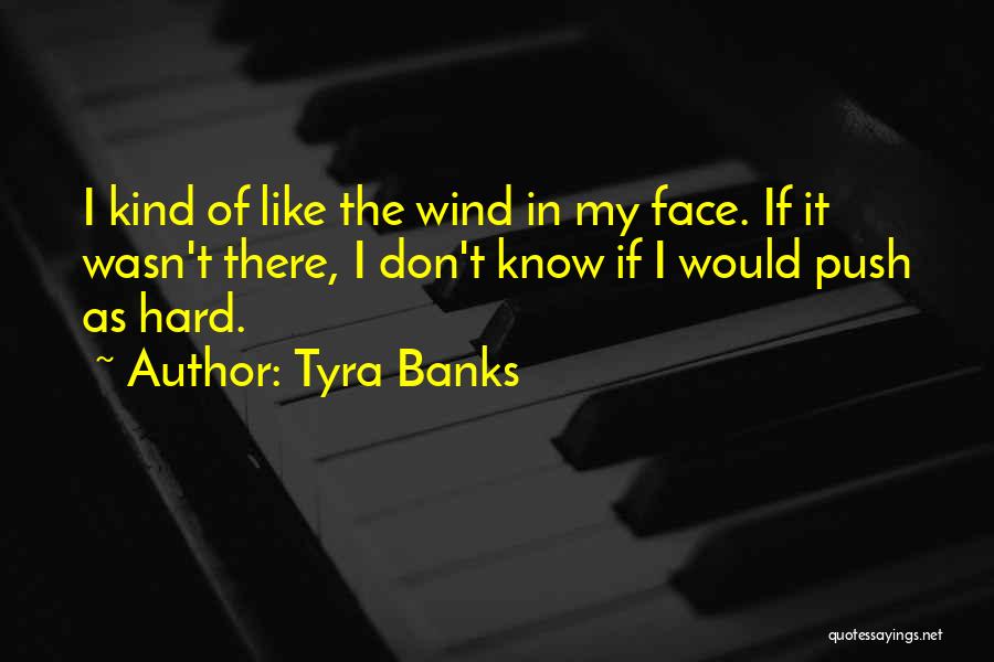 Tyra Banks Quotes 626206