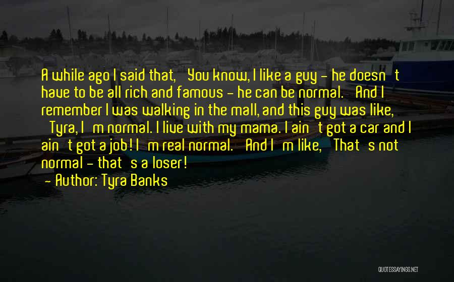 Tyra Banks Quotes 634464