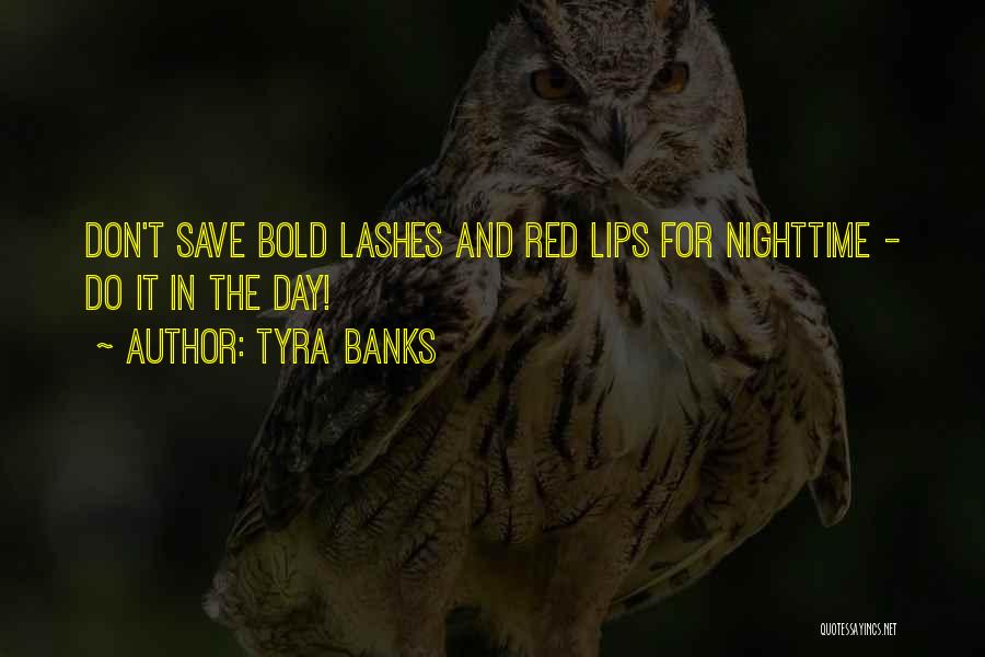 Tyra Banks Quotes 895930