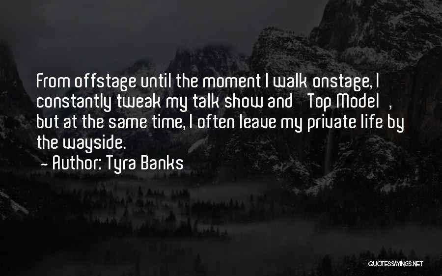 Tyra Banks Quotes 999541