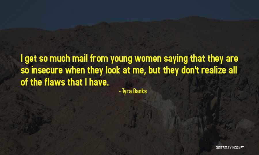 Tyra Quotes By Tyra Banks Tyra Quotes By Tyra Banks