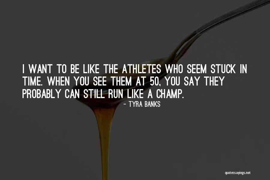 Tyra Quotes By Tyra Banks Tyra Quotes By Tyra Banks