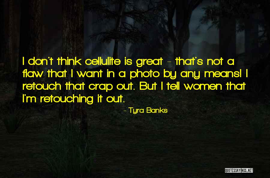 Tyra Quotes By Tyra Banks Tyra Quotes By Tyra Banks