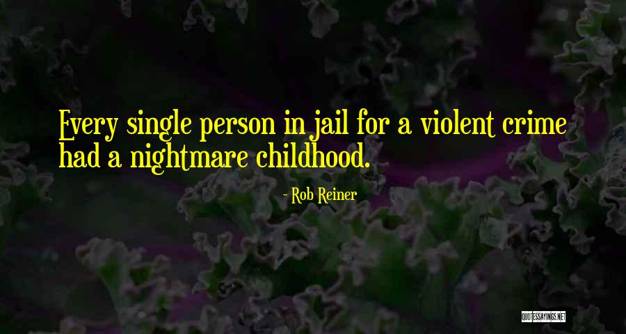 Tyrah Ariail Quotes By Rob Reiner Tyrah Ariail Quotes By Rob Reiner