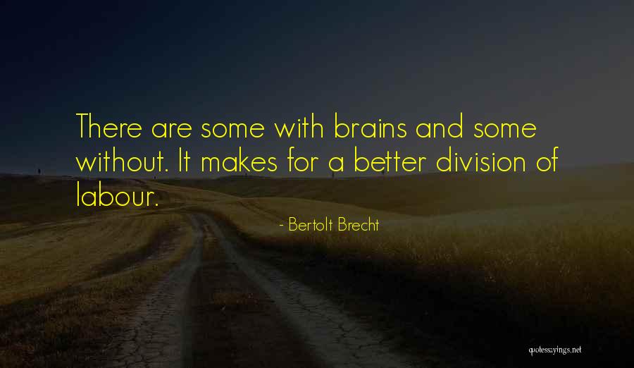 Tyrah Skye Quotes By Bertolt Brecht Tyrah Skye Quotes By Bertolt Brecht