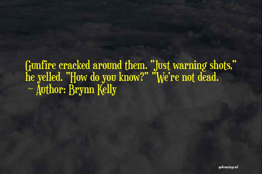 Tyrana 91 Quotes By Brynn Kelly