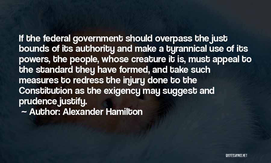 Tyrannical Government Quotes By Alexander Hamilton