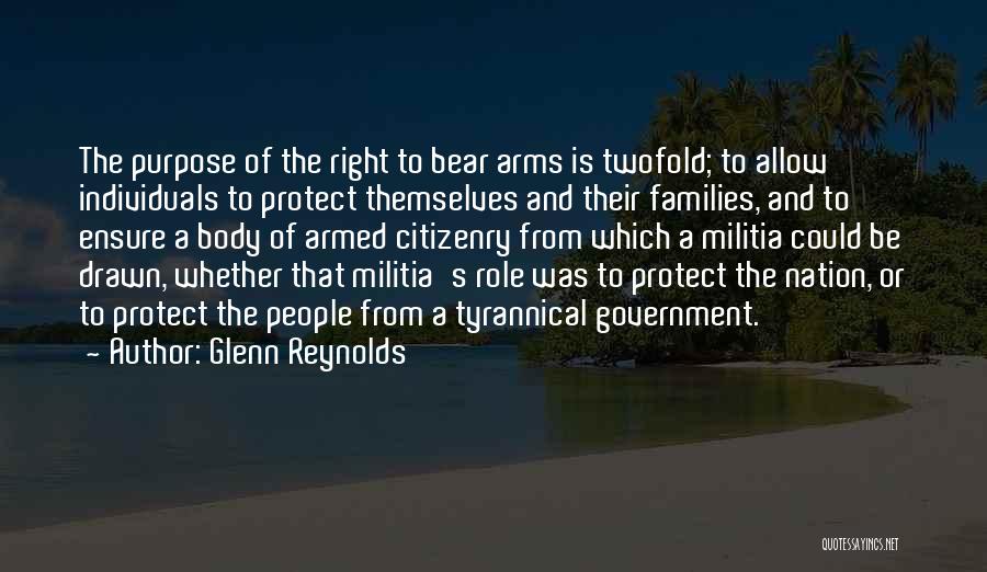 Tyrannical Government Quotes By Glenn Reynolds