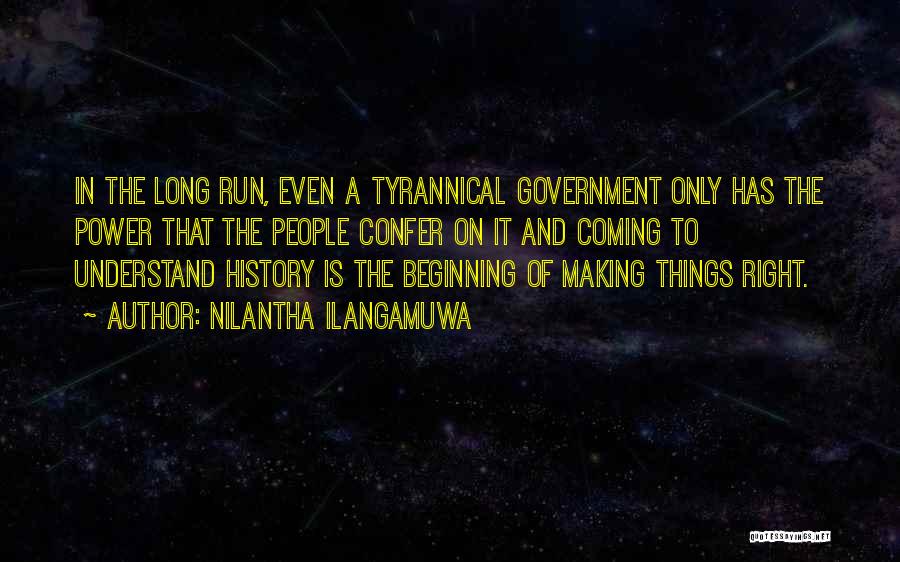 Tyrannical Government Quotes By Nilantha Ilangamuwa