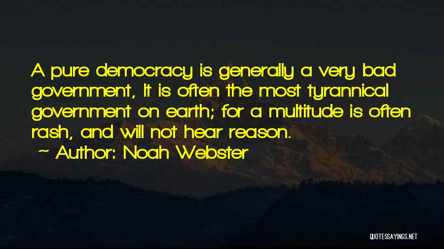 Tyrannical Government Quotes By Noah Webster