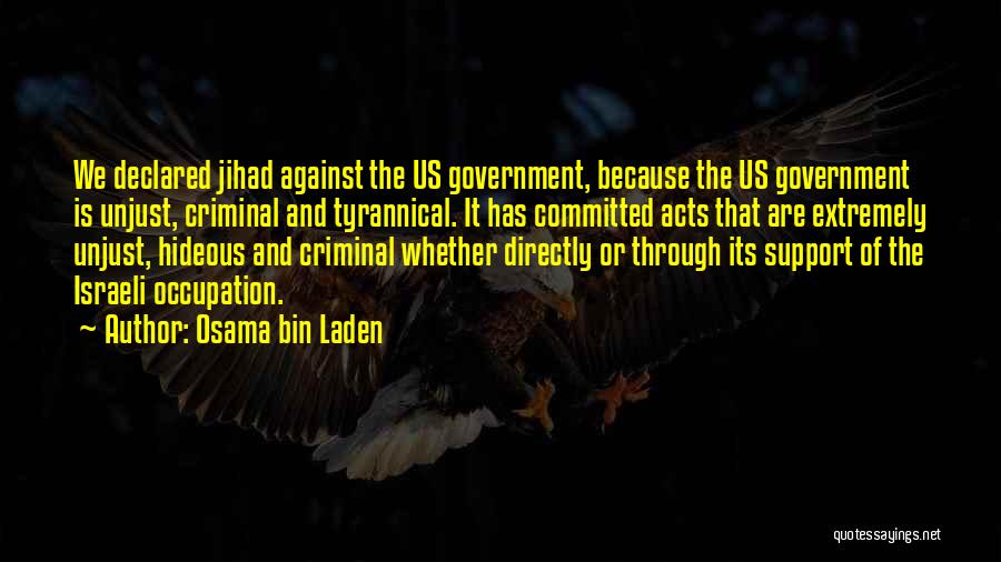 Tyrannical Government Quotes By Osama Bin Laden