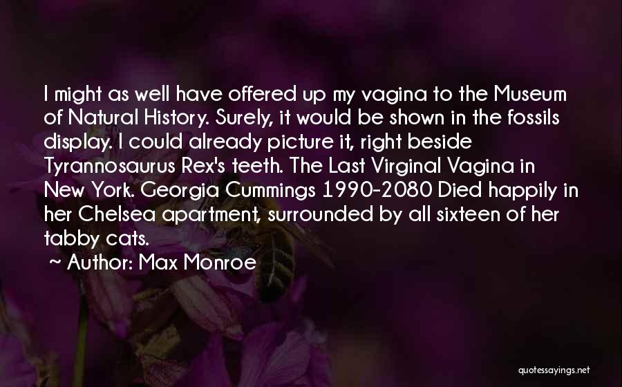 Tyrannosaurus Quotes By Max Monroe