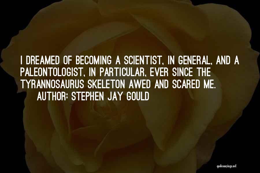 Tyrannosaurus Quotes By Stephen Jay Gould