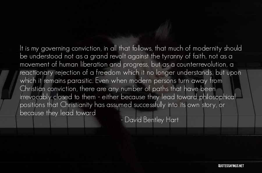 Tyranny And Freedom Quotes By David Bentley Hart Tyranny And Freedom Quotes By David Bentley Hart