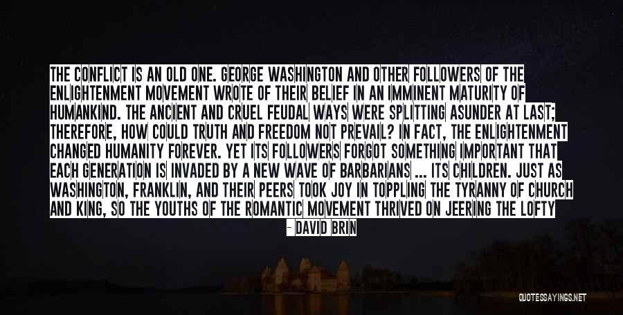 Tyranny And Freedom Quotes By David Brin Tyranny And Freedom Quotes By David Brin