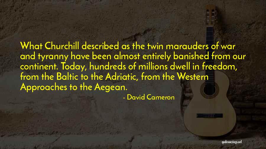 Tyranny And Freedom Quotes By David Cameron Tyranny And Freedom Quotes By David Cameron