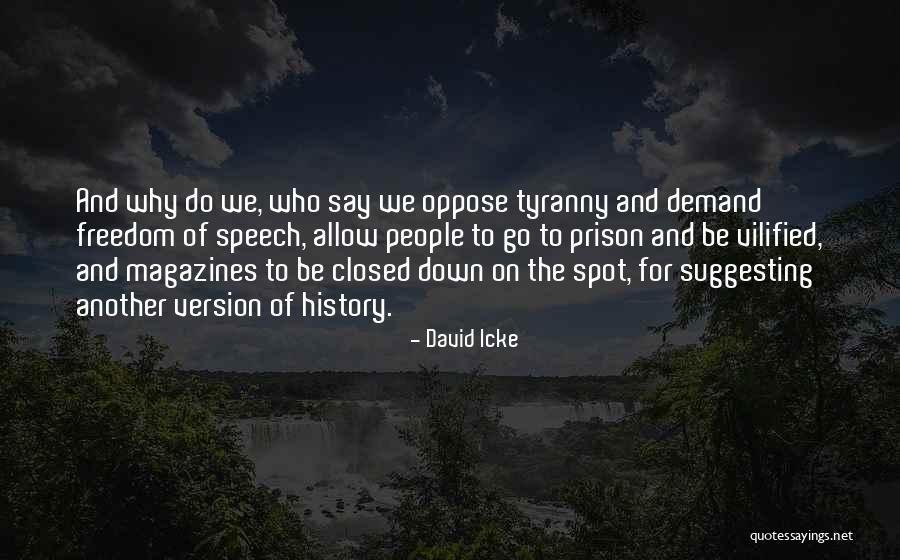 Tyranny And Freedom Quotes By David Icke Tyranny And Freedom Quotes By David Icke